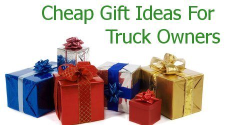 Cheap truck gifts