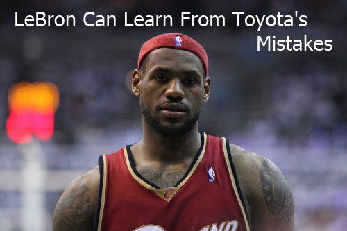 lebron-toyota-mistakes What LeBron James can learn from Toyota